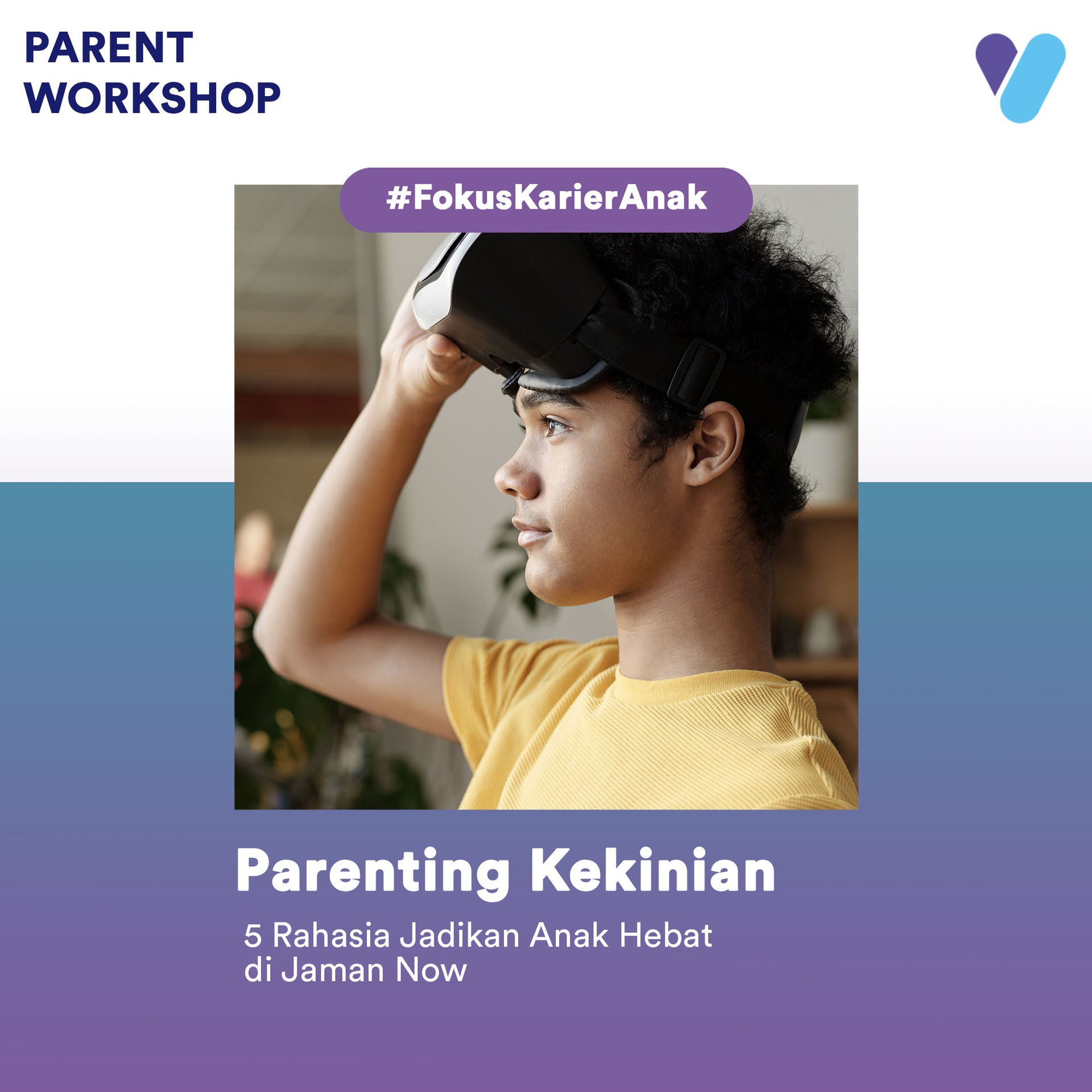 Parenting Kekinian: 5 Rahasia Jadikan Anak Hebat di Jaman Now